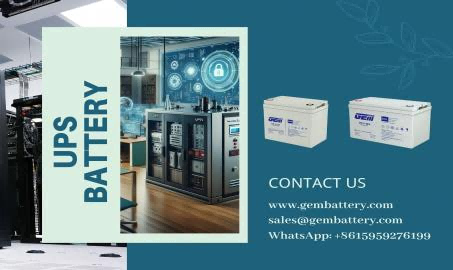 GEMBATTERY UPS Batteries Open a New Era of Uninterruptible Power